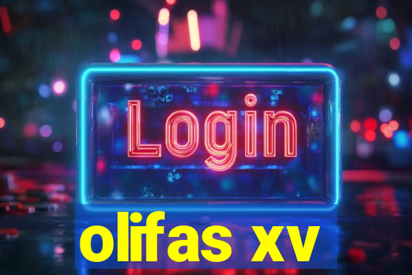 olifas xv